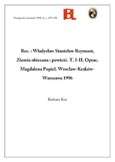 Władysław Stanisław Reymont, Ziemia obiecana : powieść. T. I - II. Oprac. Magdalena Popiel. Wrocław-Warszawa-Krak&oacute;w 1996