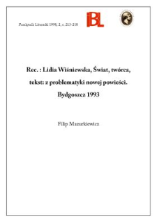 Lidia Wiśniewska, Świat, tw&oacute;rca, tekst : z problematyki nowej powieści. Bydgoszcz 1993