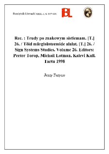 Trudy po znakowym sistiemam. [ T. ] 26. / Töid märgisüsteemide alalat. [ T. ] 26. / Sign Systems Studies. Volume 26. Editors: Peeter Torop, Michail Lotman, Kalevi Kull. Tartu 1998. Tartu University Press, ss. 438. „Semeiotiké”