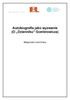 Autobiografia jako wyzwanie (O "Dzienniku" Gombrowicza)