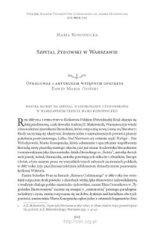 Szpital żydowski w Warszawie. (Opracował i artykułem wstępnym [Poetka patrzy na szpital. O chorowaniu i żydowskości w warszawskim tekście Marii Konopnickiej] opatrzył Dawid Maria Osiński)