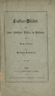 Cultur-Bilder aus dem j&uuml;dischen Leben in Galizien