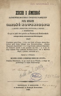 Zicie i śmierć jaśniewielmożnego świente pamięciuf pana Rzegote Zaiońć Kowskigojm [...] co go to jakiś dwa panów na Plantacyach Krakowskich onego dnia wieczorem 4 Listopad 1847 [...] z pistolet, zastrzielili go!