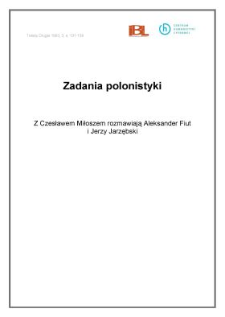 Zadania polonistyki. Z Czesławem Miłoszem rozmawiają Aleksander Fiut i Jerzy Jarzębski