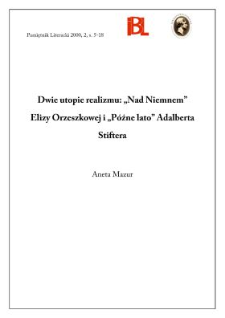 Dwie utopie realizmu : "Nad Niemnem" Elizy Orzeszkowej i "P&oacute;źne lato" Adalberta Stiftera