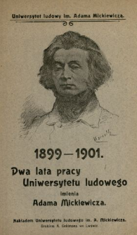 Dwa lata pracy Uniwersytetu ludowego imienia Adama Mickiewicza : 1899-1901
