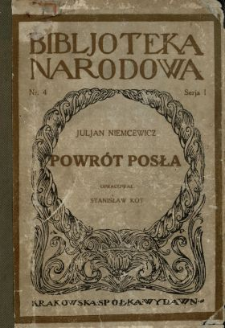 Powr&oacute;t posła : komedja w trzech aktach oraz Wyb&oacute;r bajek politycznych z epoki Sejmu Wielkiego