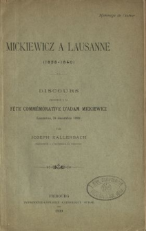 Mickiewicz a Lausanne (1838-1840) : discours prononcé a la fete commémorative d'Adam Mickiewicz (Lausanne, 24 décembre 1898)