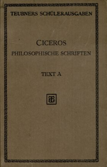 Auswahl aus Ciceros philosophischen Schriften : Text A