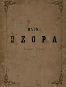Bajki Ezopa zastósowane dla młodzieży i nauką moralną wierszem objaśnione : po niemiecku i po polsku