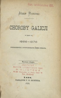 Choroby Galicji w latach 1866-1876. [Seria 1]