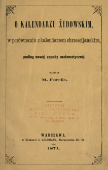 O kalendarzu żydowskim w por&oacute;wnaniu z kalendarzem chrześcijańskim, podług nowej zasady matematycznej
