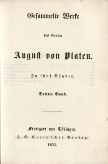 Gesammelte Werke des Grafen August von Platen : in fünf Bänden. Bd. 3.