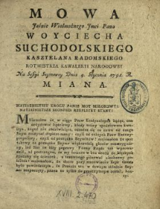 Mowa Jaśnie Wielmożnego Jmci Pana Woyciecha Suchodolskiego Kasztelana Radomskiego, Rotmistrza Kawaleryi Narodowey Na Sessyi Seymowey Dnia 4. Stycznia 1791. R. Miana