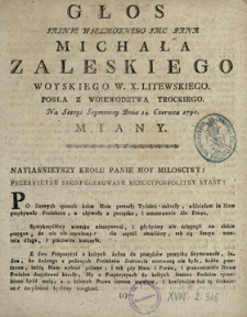 Głos Jasnie Wielmoznego Jmc Pana Michała Zaleskiego Woyskiego W.X. Litewskiego, Posła Z Woiewodztwa Trockiego Na Sessyi Seymowey Dnia 14. Czerwca 1790. Miany