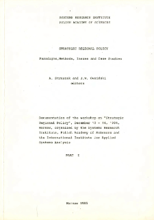 Strategic Regional Policy: Paradigms, methods, issues and case studies. Part I * Documentation of the workshop on "Strategic Regional Policy", December 10-14, 1984, Warsaw * Regional policies in a systems contex * New strategic goals in the regional development policy in Hungary * Discussions