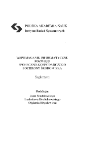 Wspomaganie informatyczne rozwoju społeczno-gospodarczego i ochrony środowiska * Zastosowania informatyki w ochronie środowiska * Rethinking rural sustainable development - landscape, main driving forces and new challenges after eu accession of Poland