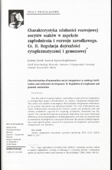 Charakterystyka zdolności rozwojowej oocytów ssaków w aspekcie zapłodnienia i rozwoju zarodkowego. Cz. II. Regulacja dojrzałości cytopłazmatycznej i genomowej