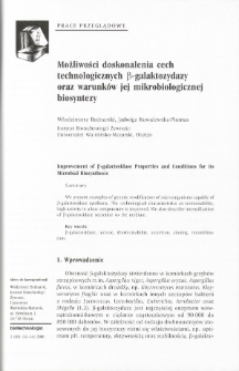 Możliwości doskonalenia cech technologicznych B-galaktozydazy oraz warunków jej mikrobiologicznej biosyntezy