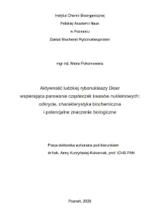 Aktywność ludzkiej rybonukleazy Dicer wspierająca parowanie cząsteczek kwasów nukleinowych: odkrycie, charakterystyka biochemiczna i potencjalne znaczenie biologiczne