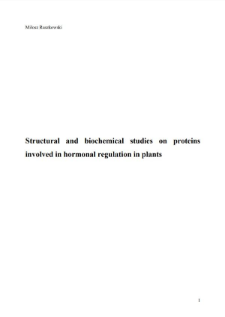 Structural and Biochemical Studies on Proteins Involved in Hormonal Regulation in Plants