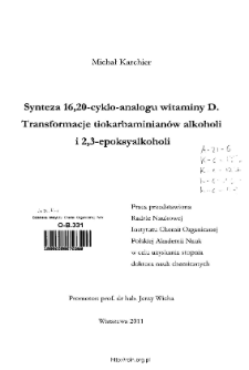Synteza 16,20-cyklo-analogu witaminy D. Transformacje tiokarbaminian&oacute;w alkoholi i 2,3-epoksyalkoholi