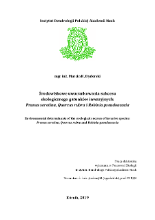 Environmental determinants of the ecological success of invasive species: Prunus serotina, Quercus rubra and Robinia pseudoacacia