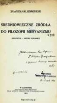 Średniowieczne źr&oacute;dła do filozofii mesyanizmu : (Eriugena - mistrz Eckhart)