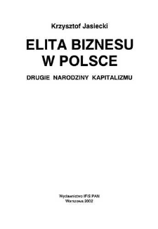 Elita biznesu w Polsce : drugie narodziny kapitalizmu