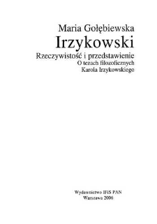 Irzykowski : rzeczywistość i przedstawienie : o tezach filozoficznych Karola Irzykowskiego