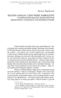 Kultura lokalna, czyli węzeł symboliczny. Z doświadczeń badacza wsp&oacute;łczesnych społeczności pogranicza wschodniego Polski
