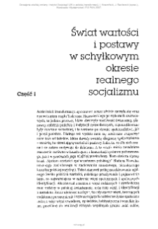 Część I. Świat wartości i postawy w schyłkowym okresie realnego socjalizmu (opis)