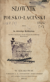 Słownik polsko-łaciński. T. 1, A-O