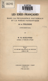 Les id&eacute;es fran&ccedil;aises dans la philosophie nationale et la po&eacute;sie patriotique de la Pologne : (introduction)