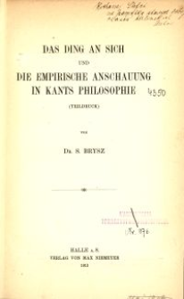 Das Ding an sich und die empirische Anschauung in Kants Philosophie : (Teildruck)