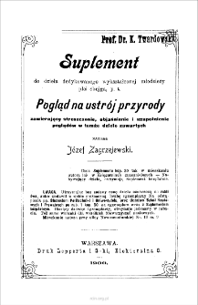 Suplement do dzieła dedykowanego wykształconej młodzieży płci obojga, p. t. Pogląd na ustr&oacute;j przyrody zawierający streszczenie, objaśnienie i uzupełnienie pogląd&oacute;w w temże dziele zawartych