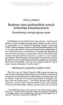Struktura czasu użytkownik&oacute;w nowych technologii komunikacyjnych. Konsekwencje antropologiczne zmian