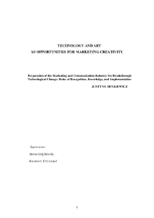 Technology and Art as Opportunities for Marketing Creativity. Preparation of the Marketing and Communication Industry for Breakthrough Technological Change: Rules of Recognition, Knowledge, and Implementation