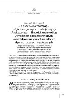 ... &tau;ῇ &mu;ὲ&nu; ἡ&lambda;&iota;&kappa;ίᾳ &pi;&rho;ό&tau;&epsilon;&rho;&omicron;&sigmaf; ... &tau;&omicron;ῖ&sigmaf; &delta;' ἔ&rho;&gamma;&omicron;&iota;&sigmaf; ὕ&sigma;&tau;&epsilon;&rho;&omicron;&sigmaf; ... : relacja między Anaksagorasem i Empedoklesem według Arystotelesa, kilku zapomnianych komentator&oacute;w antycznych i niekt&oacute;rych słynnych uczonych wsp&oacute;łczesnych = ... &tau;ῇ &mu;ὲ&nu; ἡ&lambda;&iota;&kappa;ίᾳ &pi;&rho;ό&tau;&epsilon;&rho;&omicron;&sigmaf; ... &tau;&omicron;ῖ&sigmaf; &delta;' ἔ&rho;&gamma;&omicron;&iota;&sigmaf; ὕ&sigma;&tau;&epsilon;&rho;&omicron;&sigmaf; ... : the Relation Between Anaxagoras and Empedocles According to Aristotle, Several Forgotten Ancient Commentators and Some Famous Modern Scholars
