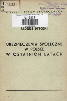 Ubezpieczenia społeczne w Polsce w ostatnich latach : podstawy ustawodawcze i organizacja