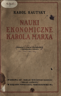Nauki ekonomiczne Karola Marxa : popularnie przedstawione i wyjaśnione