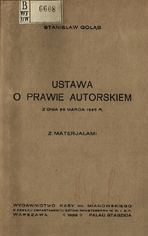 Ustawa o prawie autorskiem z dnia 29 marca 1926 r. z materjałami