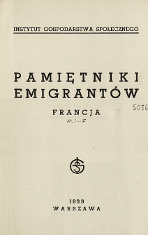 Pamiętniki emigrantów : Francja : nr. 1-37