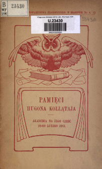 Pamięci Hugona Kołłątaja : akademia na jego cześć staraniem Tow. Filozoficznego w Krakowie 28-go lutego 1912
