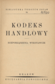 Kodeks handlowy : rozporządzenia wykonawcze