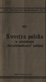 Kwestya polska w oświetleniu "Socyaldemokracyi" polskiej