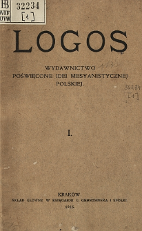 Logos : wydawnictwo poświęcone idei mesyanistycznej polskiej. t. 1