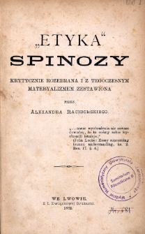 "Etyka" Spinozy krytycznie rozebrana i z tegoczesnym materializmem zestawiona