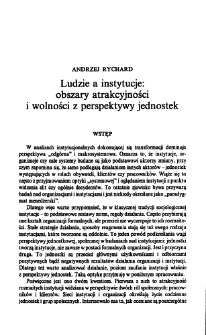 Ludzie a instytucje: obszary atrakcyjności i wolności z perspektywy jednostki