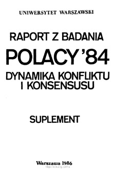 Polacy' 84 : z p&oacute;łtorarocznej perspektywy : raport wstępny z badania "Opinie Polak&oacute;w-jesień'85"